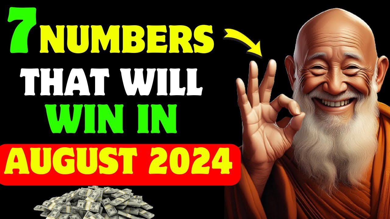 Lucky Numbers: 7 NUMBERS MOST LIKELY TO APPEAR IN AUGUST 2024  | Buddhist Teachings
