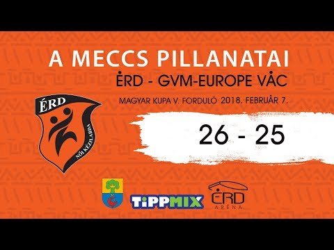 A meccs pillanatai ÉRD - GVM Europe-Vác (2018.02.07.)
