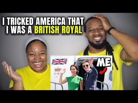 American Couple React "I Tricked America That I Was A British Royal"
