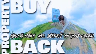 PROPERTY BUYBACK PLAN : MAKE 45% INTEREST ON YOUR CAPITAL
