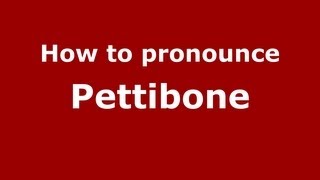 How to pronounce Pettibone