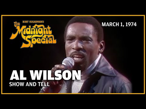 Show And Tell by Al Wilson