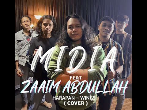 MIDIA ft Zaaim Abdullah - HARAPAN ~ WINGS (Cover) "live version"