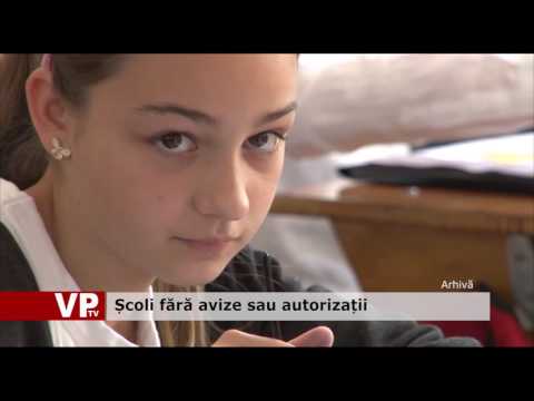 Școli fără avize sau autorizații