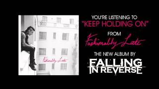 Falling In Reverse - &quot;Keep Holding On&quot; (Full Album Stream)