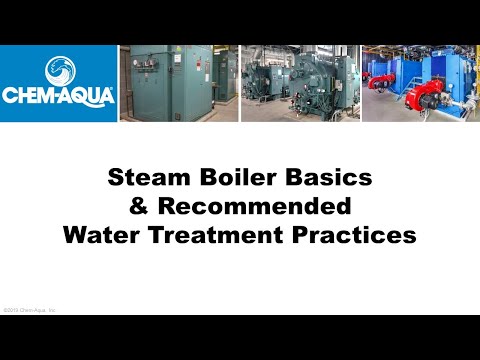 Steam Boiler Basics and Recommended Water Treatment Practices