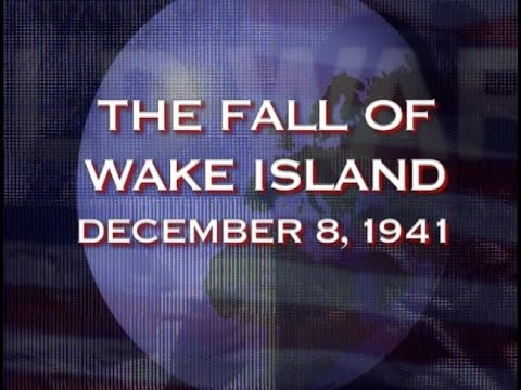 Hitler to Hiroshima - The Fall of Wake Island