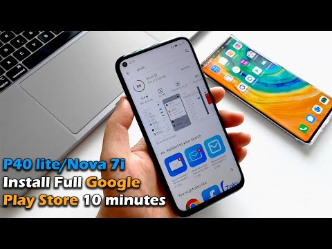 Huawei P40 lite/Nova 7i Install Full Google Play Store 10 minutes