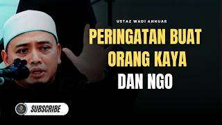 Download lagu Peringatan Buat NGO & Orang Kaya - Ustaz Wadi Annuar mp3