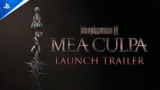 Blasphemous 2: Mea Culpa - Launch Trailer | PS5 & PS4 Trailer