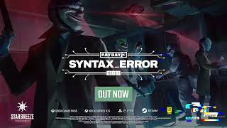 PAYDAY 3: Chapter 1 - Syntax Error
