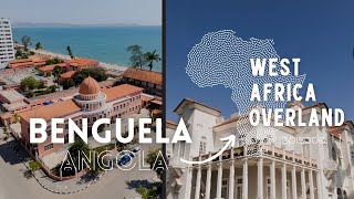 Benguela, ANGOLA - West Africa Overland Episode 11