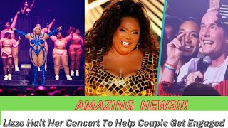 Lizzo Halt her concert To Help Couple Get Engaged On FaceTime