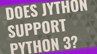 Download the video "Does Jython support Python 3?"