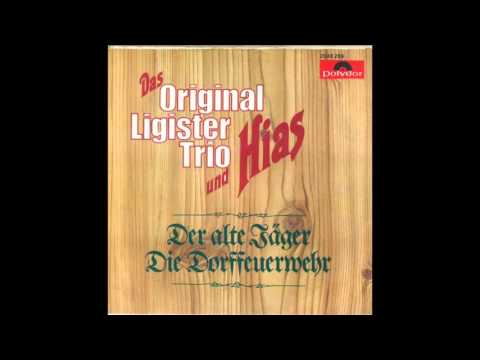 Original Ligister Trio mit Hias - Die Dorffeuerwehr