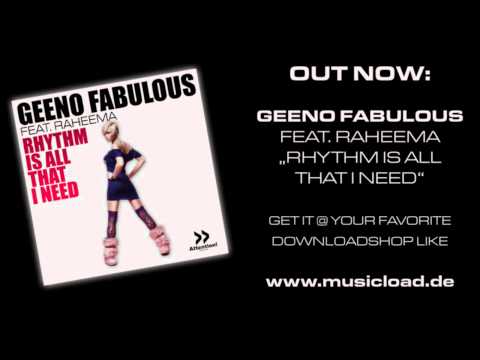 Geeno Fabulous ft. Raheema - Rhythm Is All That I Need