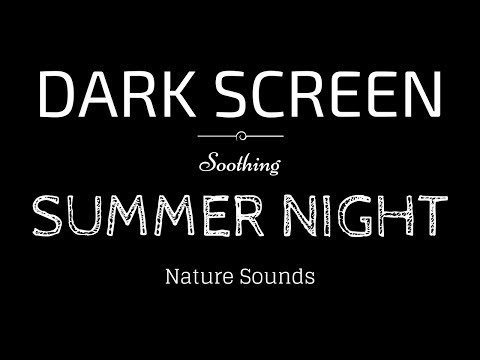 SUMMER NIGHT Sounds for Sleeping DARK SCREEN | Sleep and Relaxation | BLACK SCREEN