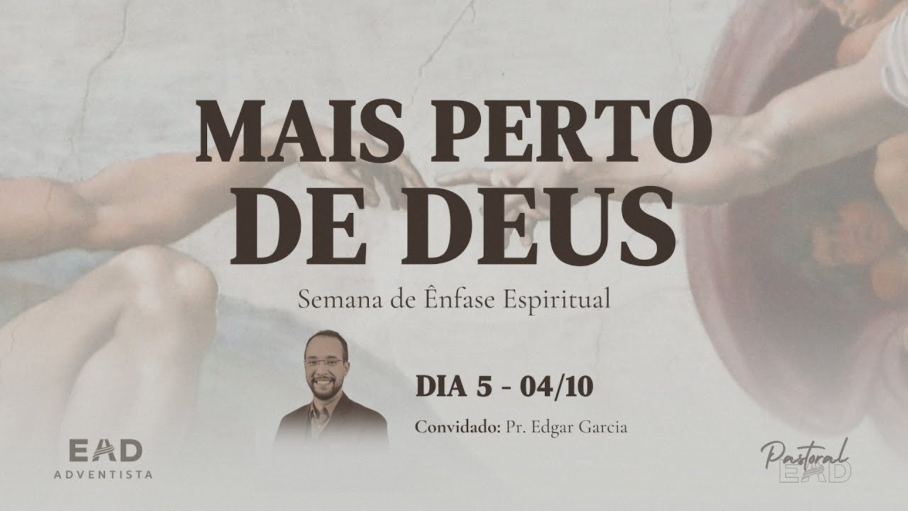 Mais perto de Deus com Pr. Edgar Garcia | SEMANA DE ENRIQUECIMENTO ESPIRITUAL - 5º DIA