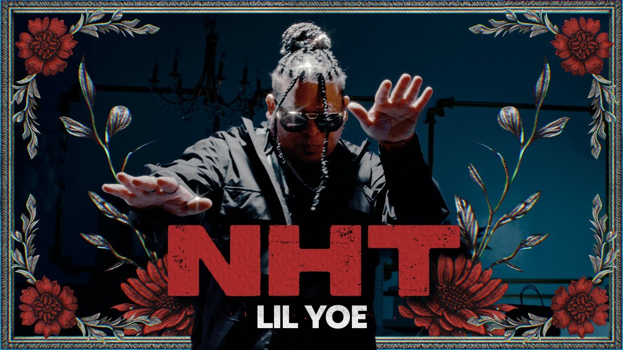 Lil Yoe - NHT (Video Oficial)