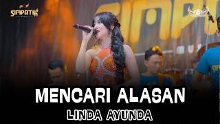 Download lagu MENCARI ALASAN - LINDA AYUNDA - SIMPATI MUSIC - PAKIS MALANG - KLK AUDIO mp3