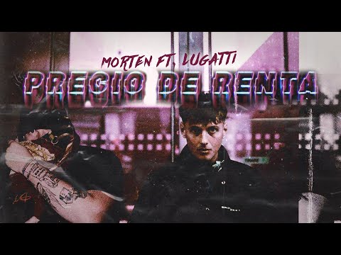 morten x Lugatti - precio de renta (Official Video)