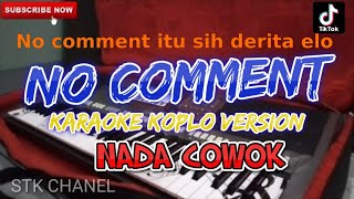 Download lagu NO COMMENT - TUTY WIBOWO (NADA COWOK) KARAOKE DANGDUT KOPLO STK CHANEL mp3 Download lagu NO COMMENT - TUTY WIBOWO (NADA COWOK) KARAOKE DANGDUT KOPLO STK CHANEL mp3