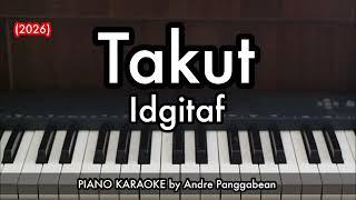 Download lagu Takut (Tambah Dewasa) - Idgitaf (2026) | Piano Karaoke by Andre Panggabean mp3