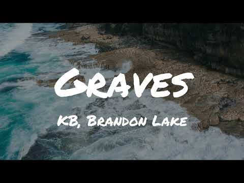 Graves - KB ft Brandon Lake(Lyric Video)