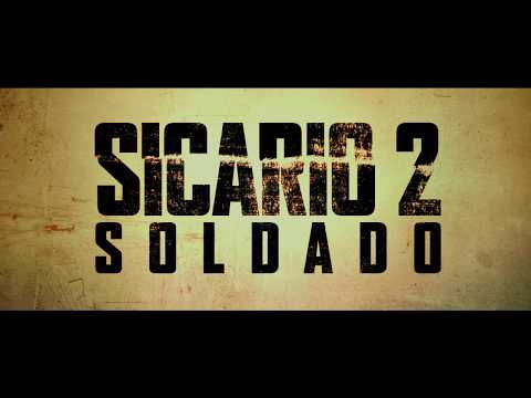 Sicario 2: Soldado - Tráiler 1