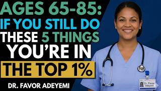 Ages 65–85: If You Still Do These 5 Things, You’re Truly One Of A Kind | Dr. Favor