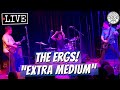 The Ergs! "Extra Medium" LIVE