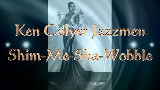 Music video thumbnail preview for KEN COLYER - SHIM-ME-SHA-WOBBLE by Ken Colyer's Jazzmen