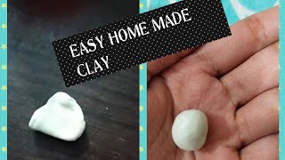 Home made clay#easy to make #only three ingredient