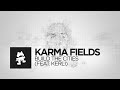 Karma Fields - Build The Cities (feat. Kerli ...