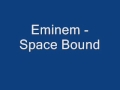 Eminem - Space Bound (Clean) 