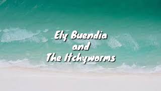 Lutang-Ely Buendia and The Itchyworms