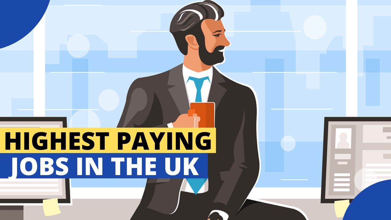 10 Highest Paying Jobs In The UK