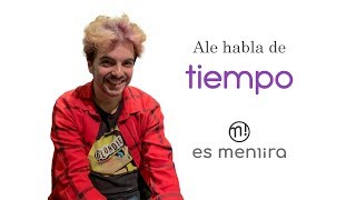 Miranda! Ale habla de #EsMentira: Tiempo