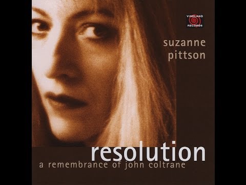 Suzanne Pittson - A Love Supreme, Part 3: Pursuance