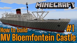 MV Bloemfontein Castle, Minecraft Tutorial #1