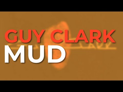 Mud - Guy Clark