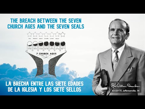 2021-0117 - 63-0317E The Breach Between The Seven Church Ages And The Seven Seals - Rev. WMB