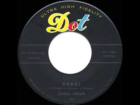 1957 HITS ARCHIVE: Rebel - Carol Jarvis
