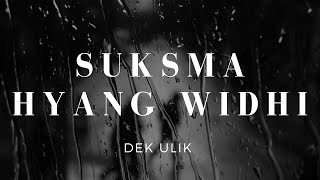 Download lagu Suksma Hyang Widhi - Dek Ulik (Lirik) mp3