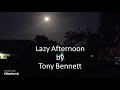 Tony Bennett - Lazy Afternoon