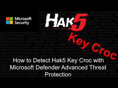 Episode 13, How to Detect Hak5 Key Croc with Microsoft Defender Advanced Threat Protection.