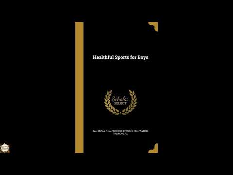 Healthful Sports for Boys by A R Calhoun — free full audiobook