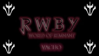 Let's Watch! | RWBY Volume 4, World of Remnant: Vacuo