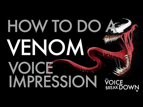 "How To Do A Venom Voice Impression" - Voice Breakdown Episode 55
