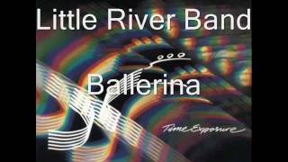 Little River Band - Ballerina